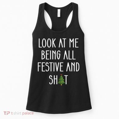 Look At Me Being All Festive And Shit Women's Tank Top