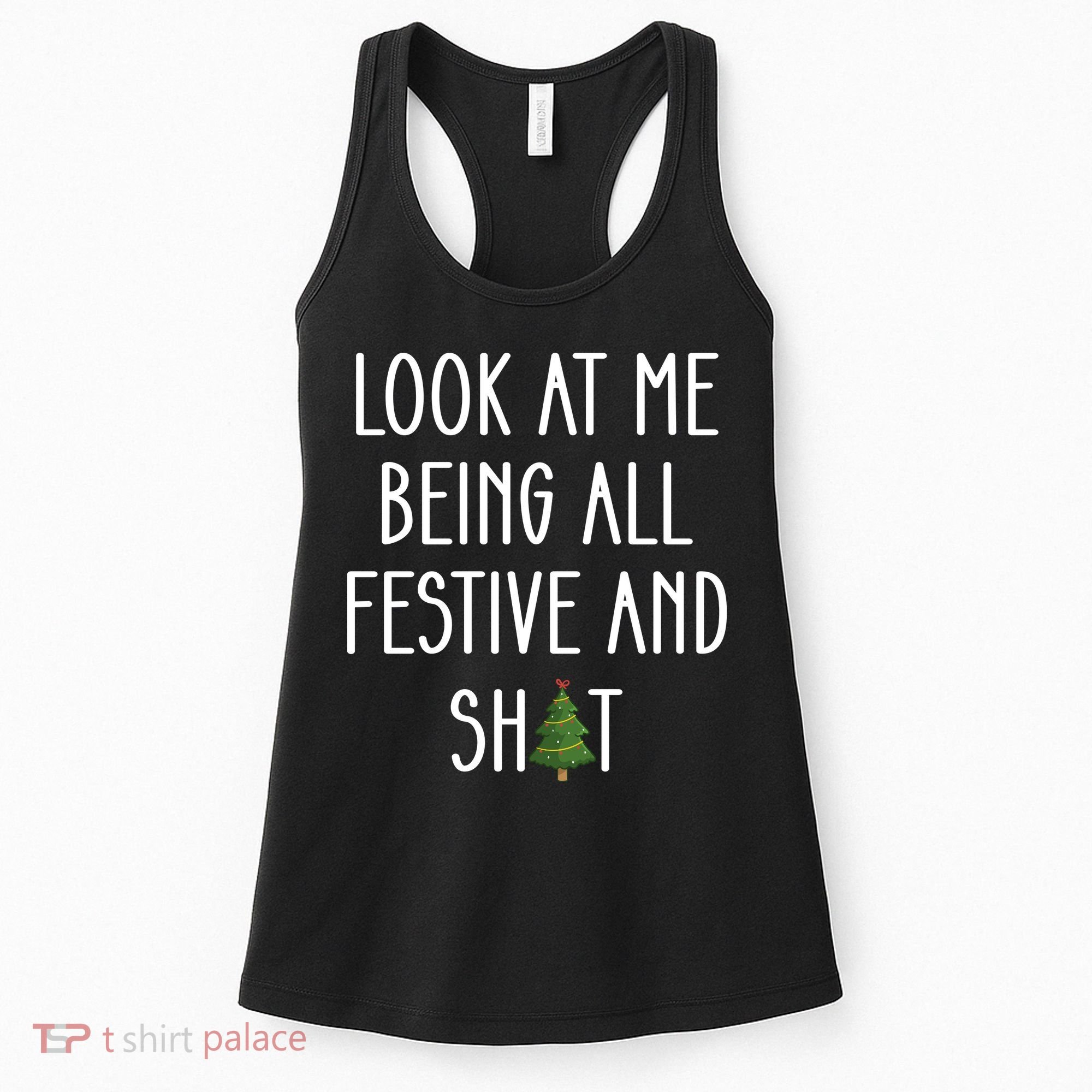 Look At Me Being All Festive And Shit Women's Tank Top