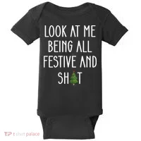 Look At Me Being All Festive And Shit Baby Bodysuit thumb 0