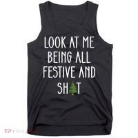 Look At Me Being All Festive And Shit Tank Top thumb 0