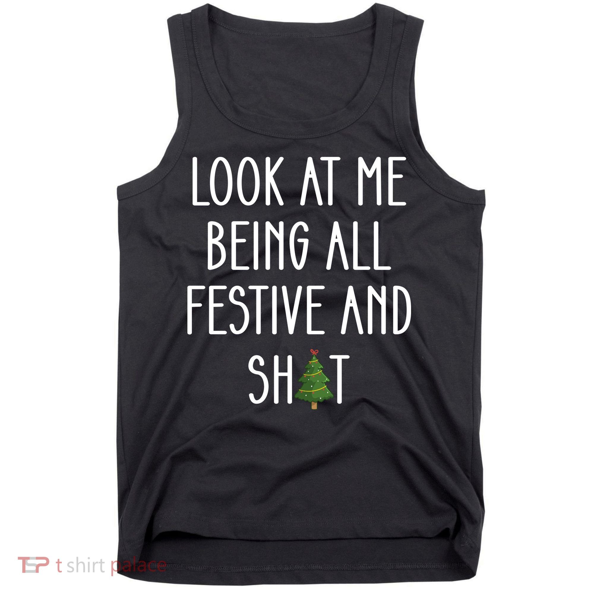 Look At Me Being All Festive And Shit Tank Top