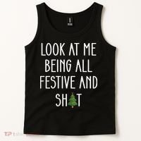 Look At Me Being All Festive And Shit Tank Top thumb 2