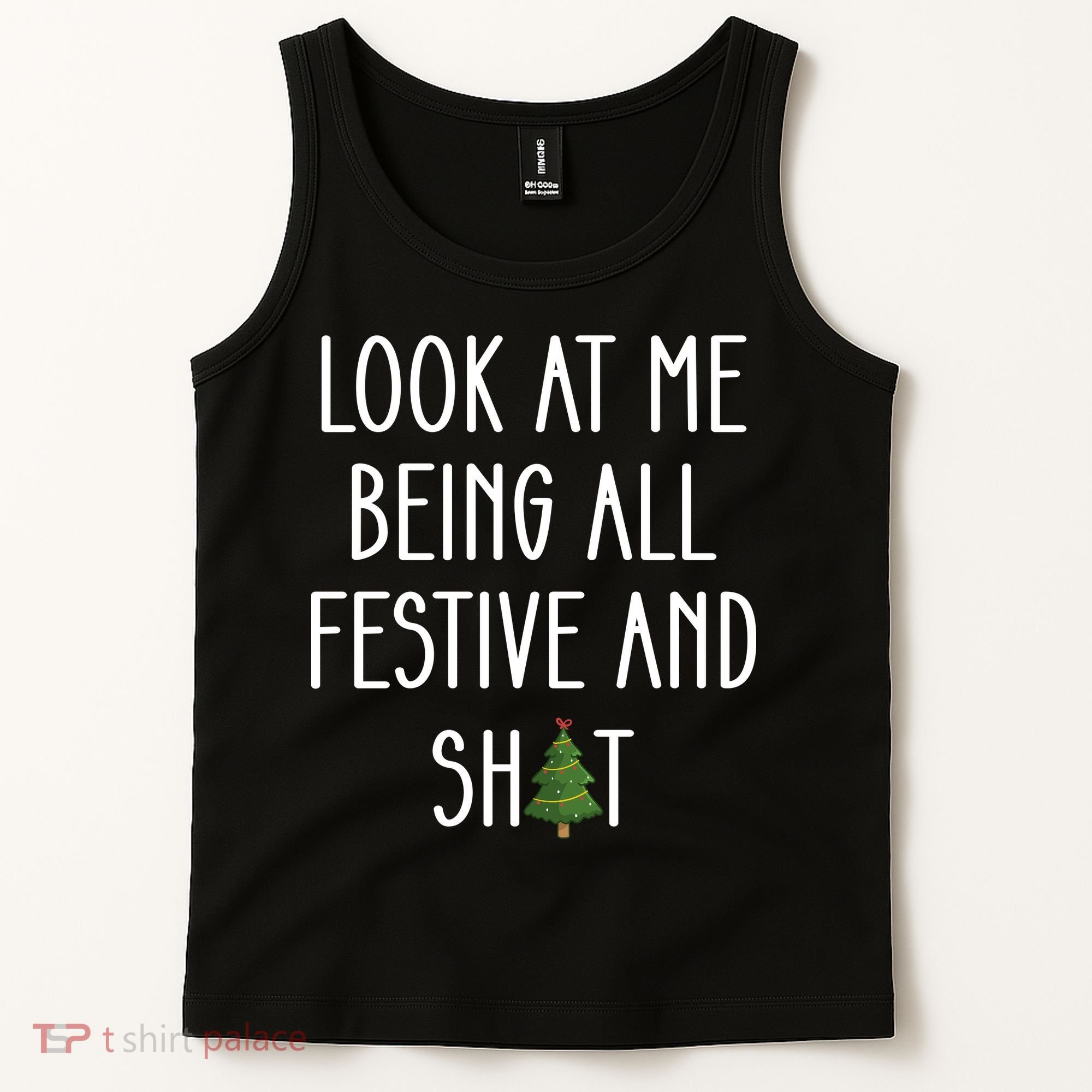 Look At Me Being All Festive And Shit Tank Top