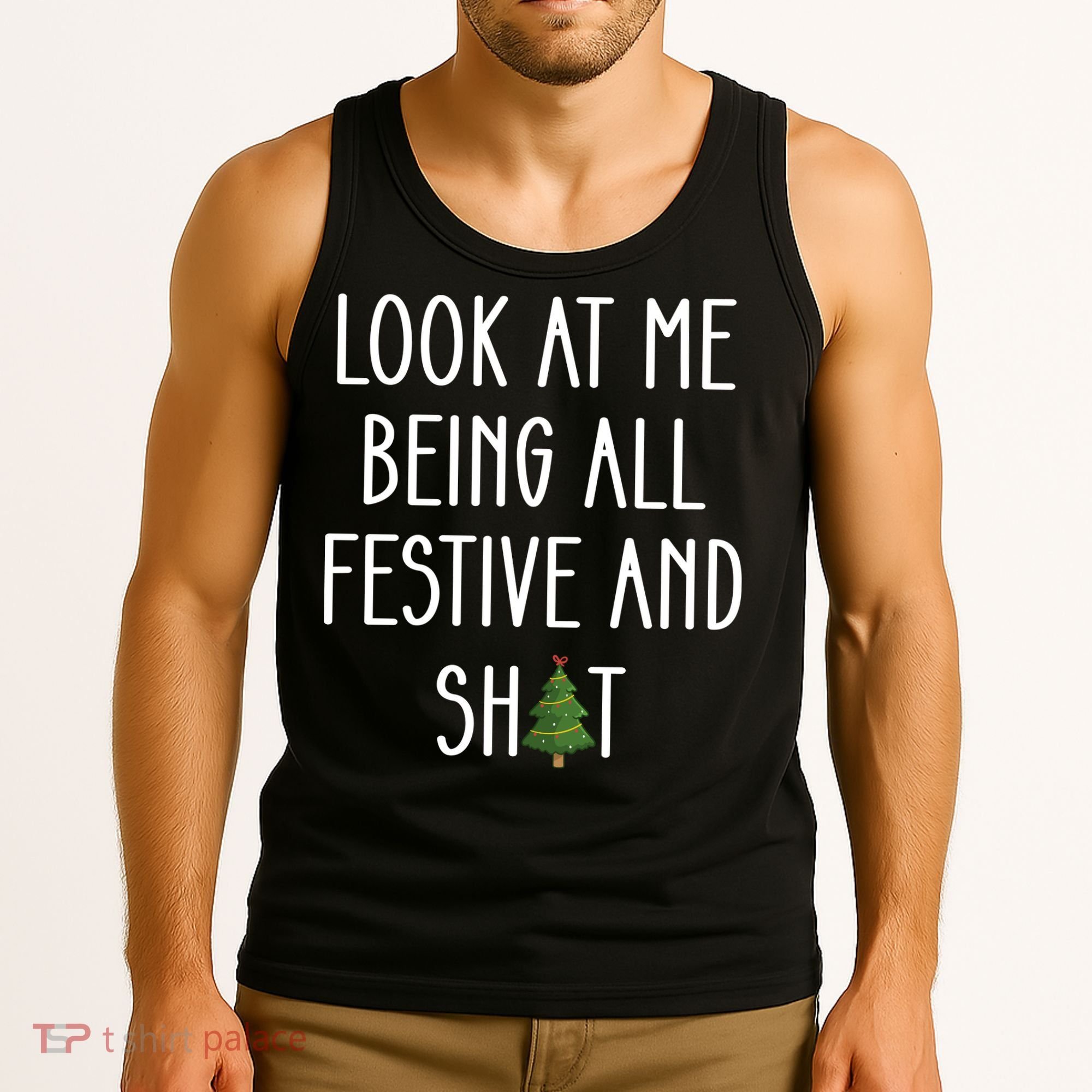 Look At Me Being All Festive And Shit Tank Top