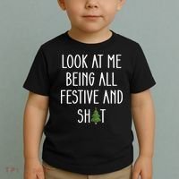 Look At Me Being All Festive And Shit Toddler T-Shirt thumb 2