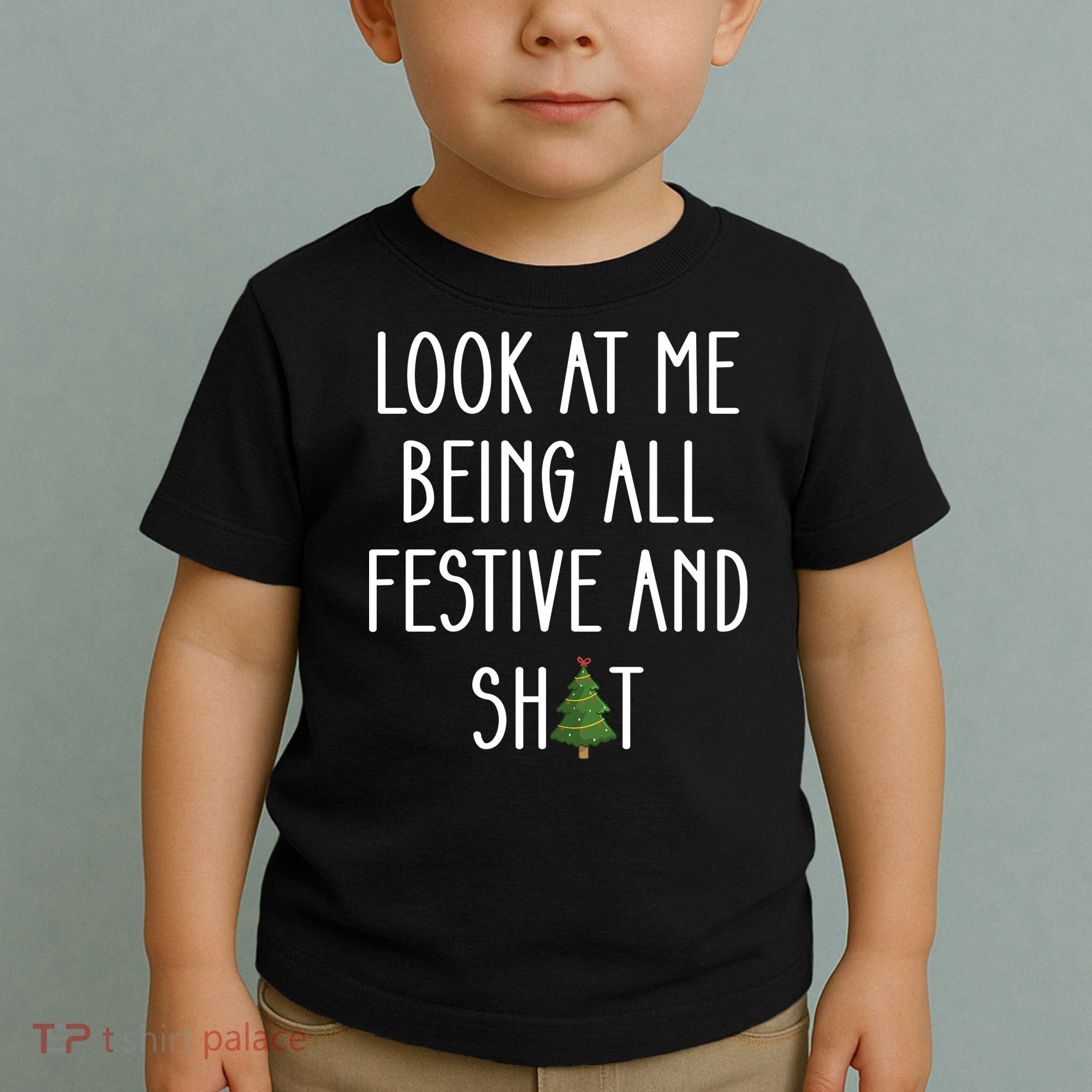 Look At Me Being All Festive And Shit Toddler T-Shirt