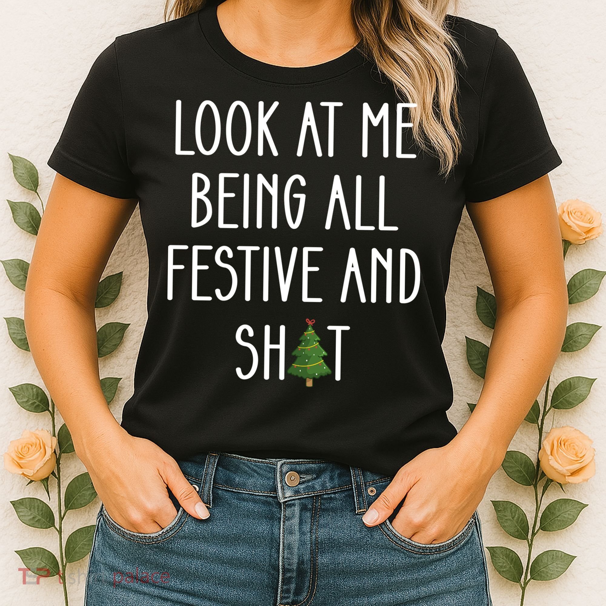 Look At Me Being All Festive And Shit Women's T-Shirt