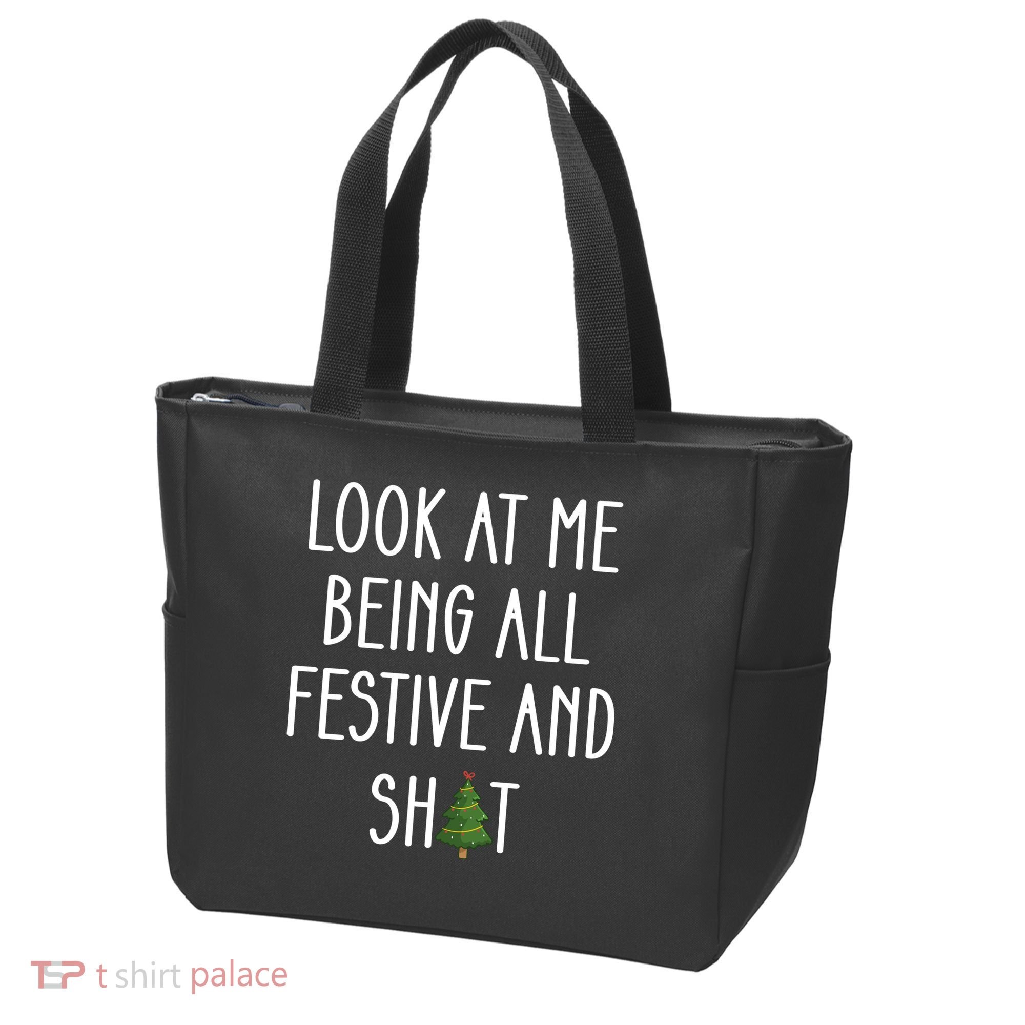 Look At Me Being All Festive And Shit Tote Bag
