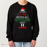 Look at Me Being All Festive and Shits Funny Christmas Santa Women's Sweatshirt thumb 0