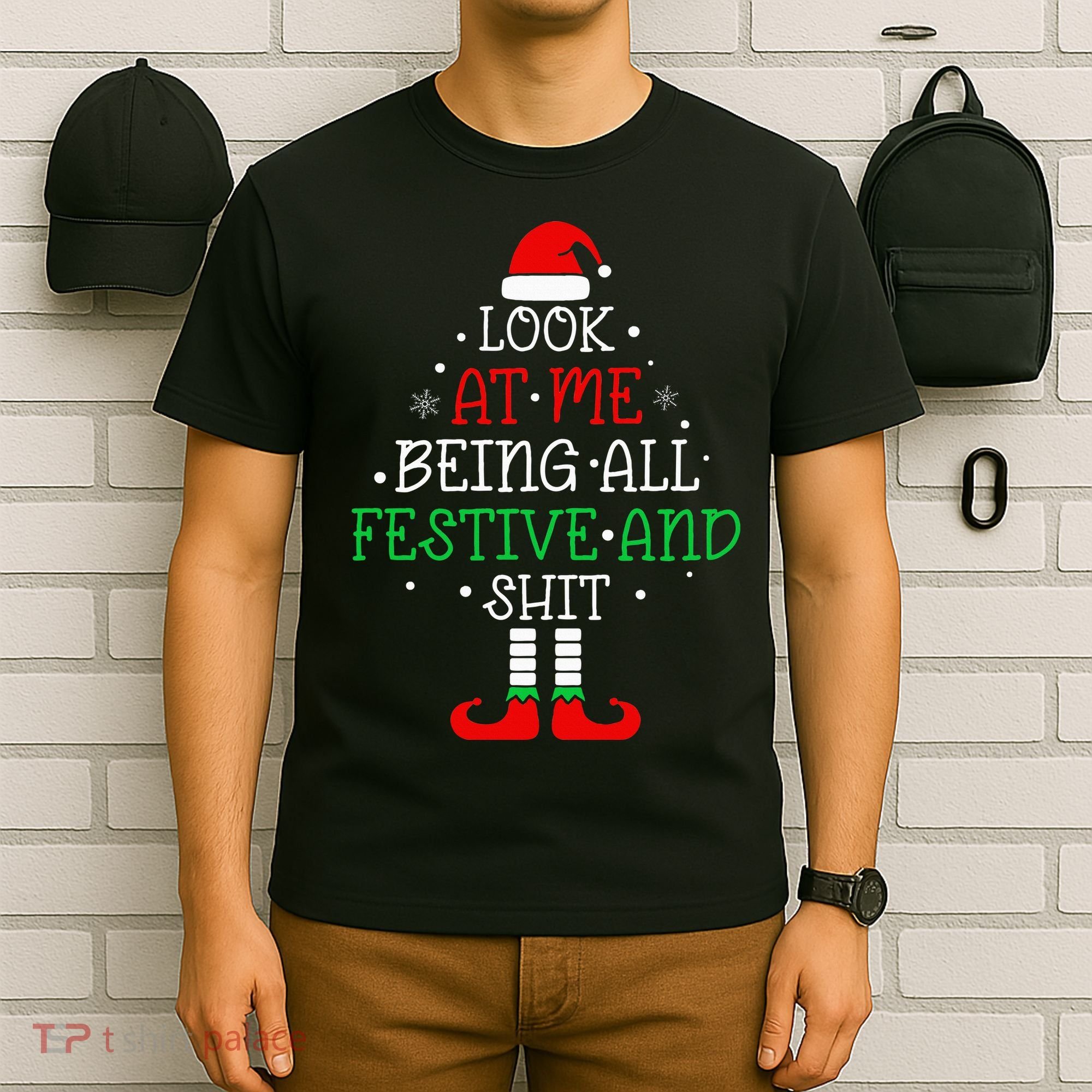 Look at Me Being All Festive and Shits Funny Christmas Santa T-Shirt