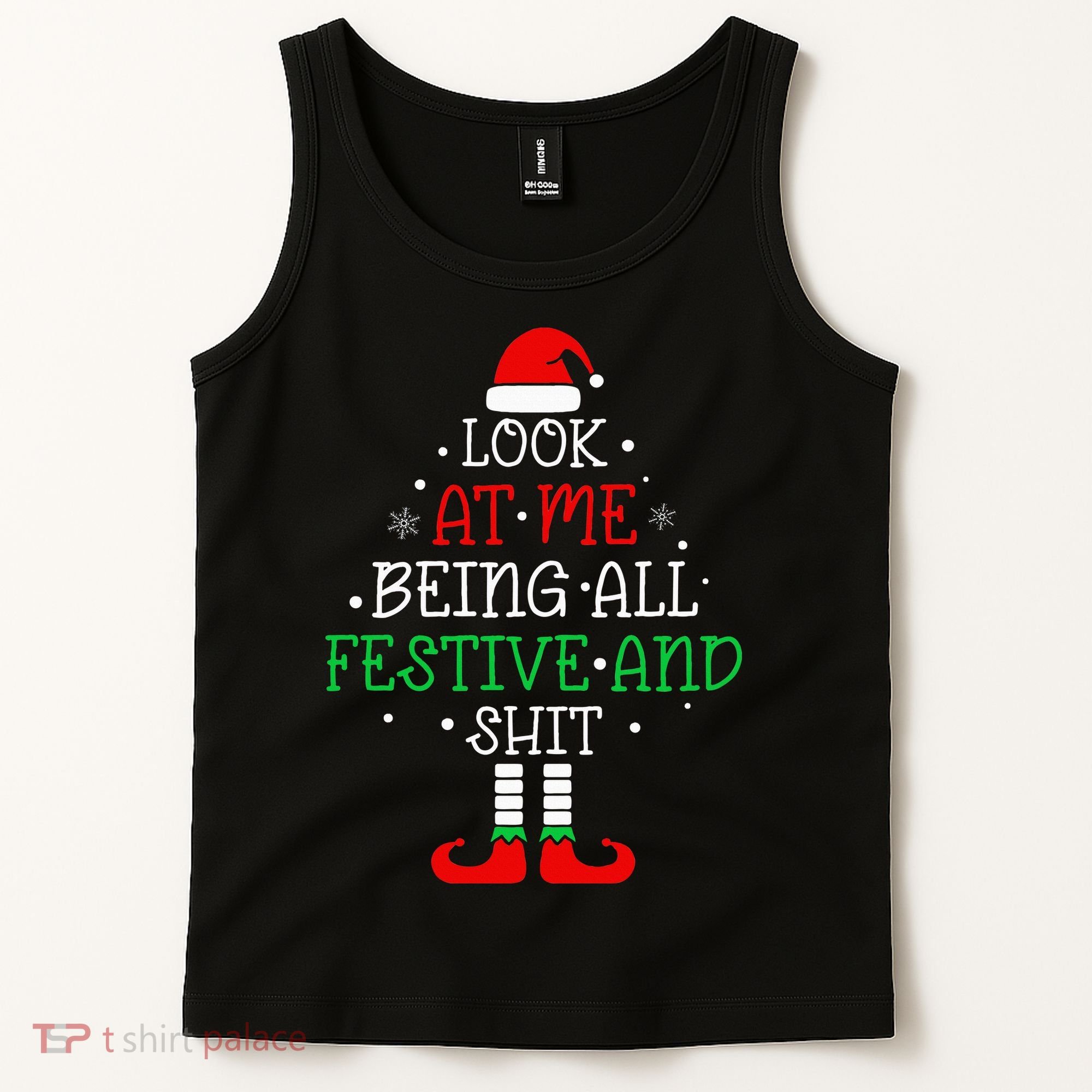 Look at Me Being All Festive and Shits Funny Christmas Santa Tank Top