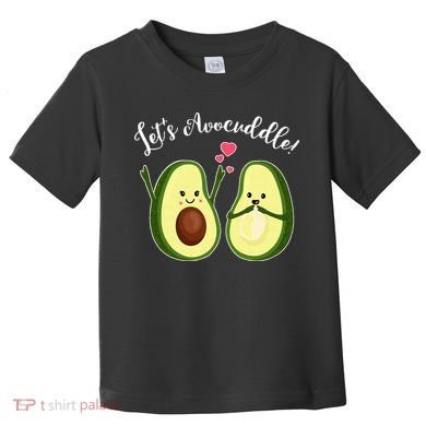 Let's Avocuddle Matching Couple Avocado Love Toddler T-Shirt