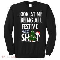 Look At Me Being All Festive And Shits Funny Sarcastic Xmas  Sweatshirt thumb 0