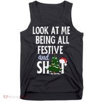 Look At Me Being All Festive And Shits Funny Sarcastic Xmas  Tank Top thumb 0