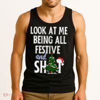 Look At Me Being All Festive And Shits Funny Sarcastic Xmas  Tank Top thumb 3