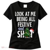 Look At Me Being All Festive And Shits Funny Sarcastic Xmas  Women's T-Shirt thumb 0