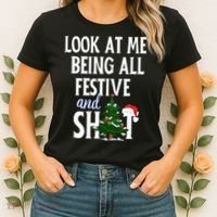 Look At Me Being All Festive And Shits Funny Sarcastic Xmas  Women's T-Shirt thumb 2