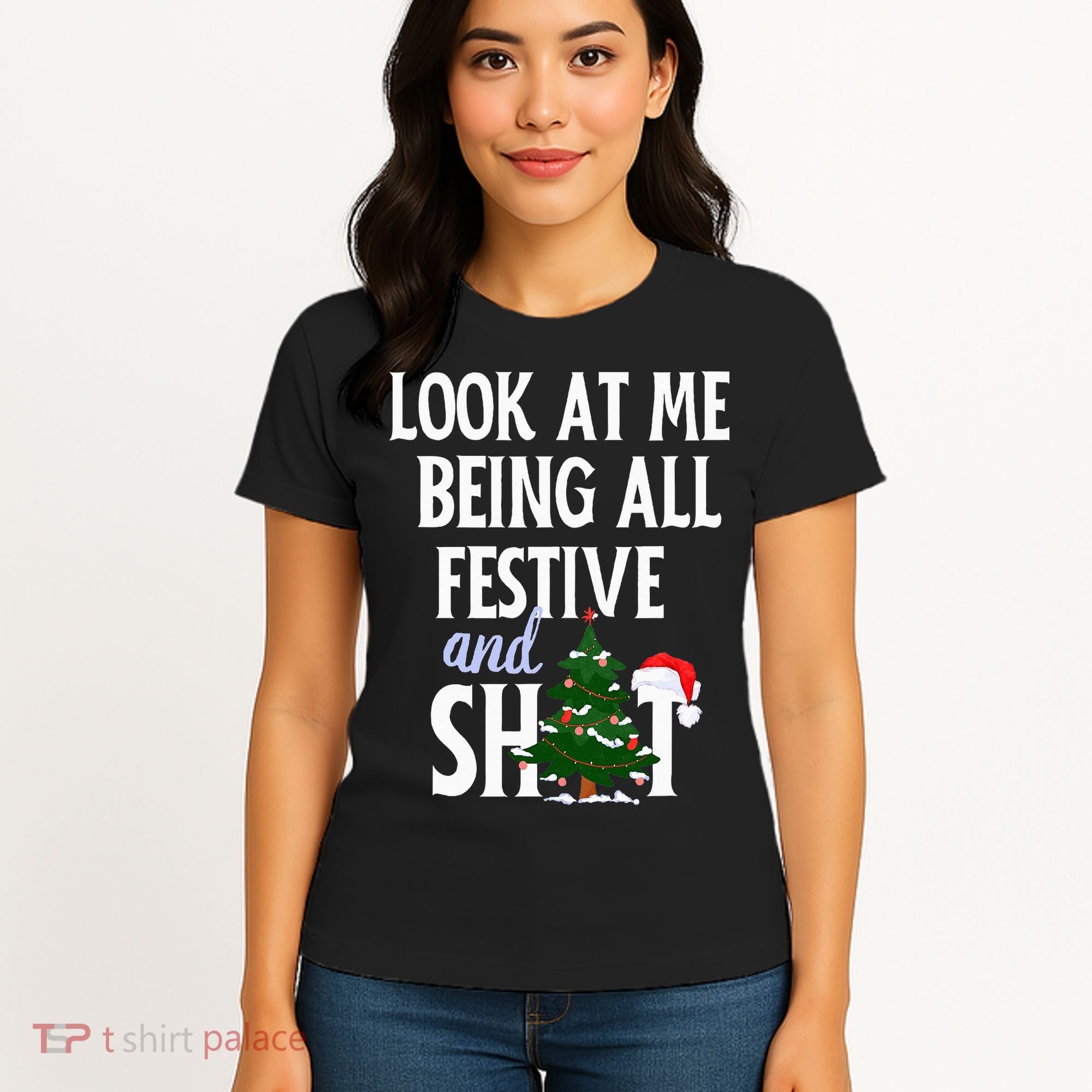Look At Me Being All Festive And Shits Funny Sarcastic Xmas  Women's T-Shirt