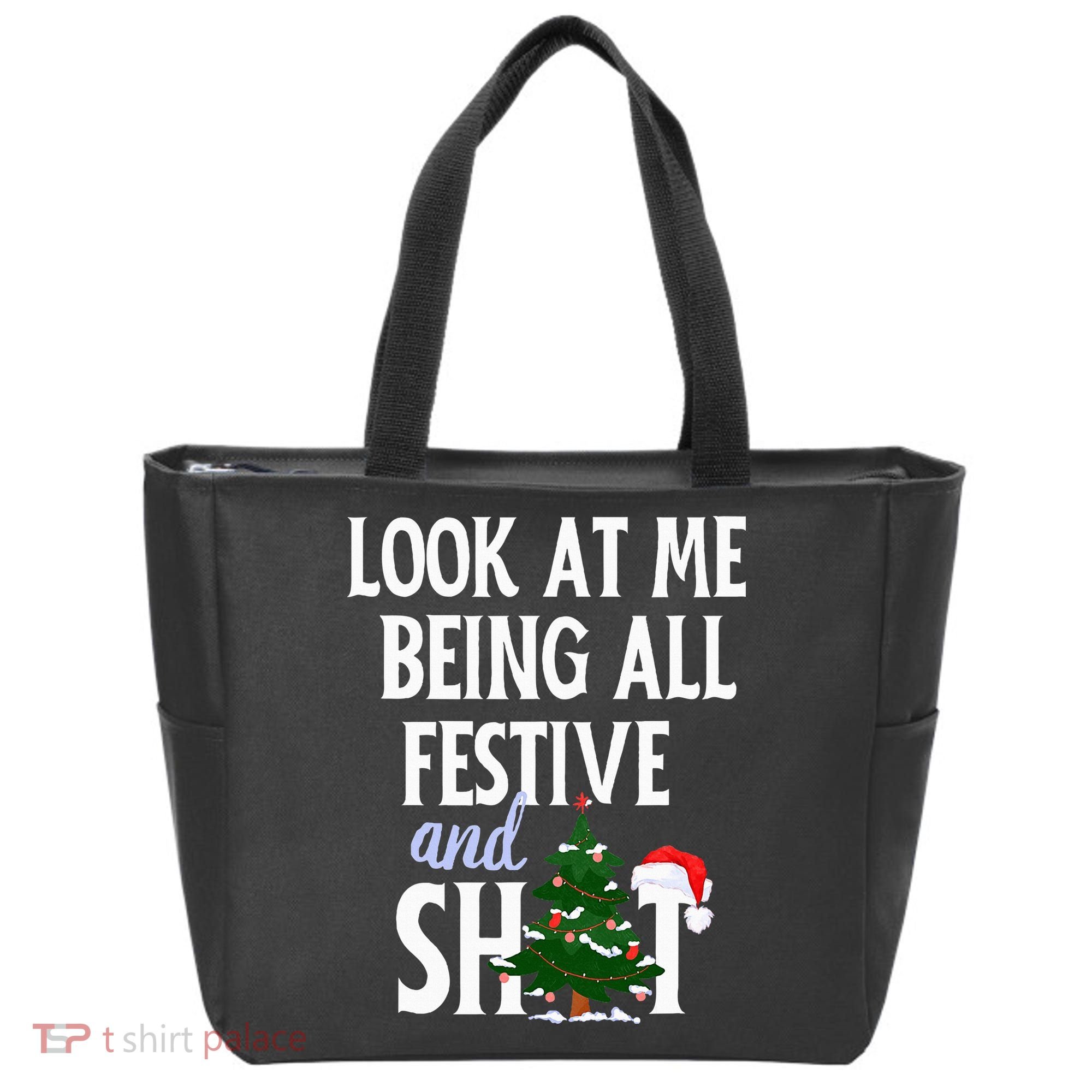 Look At Me Being All Festive And Shits Funny Sarcastic Xmas  Tote Bag