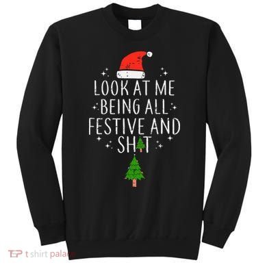 Look At Me Being All Festive Sweatshirt