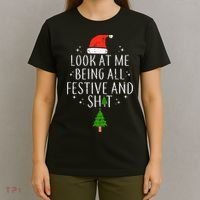 Look At Me Being All Festive T-Shirt thumb 4