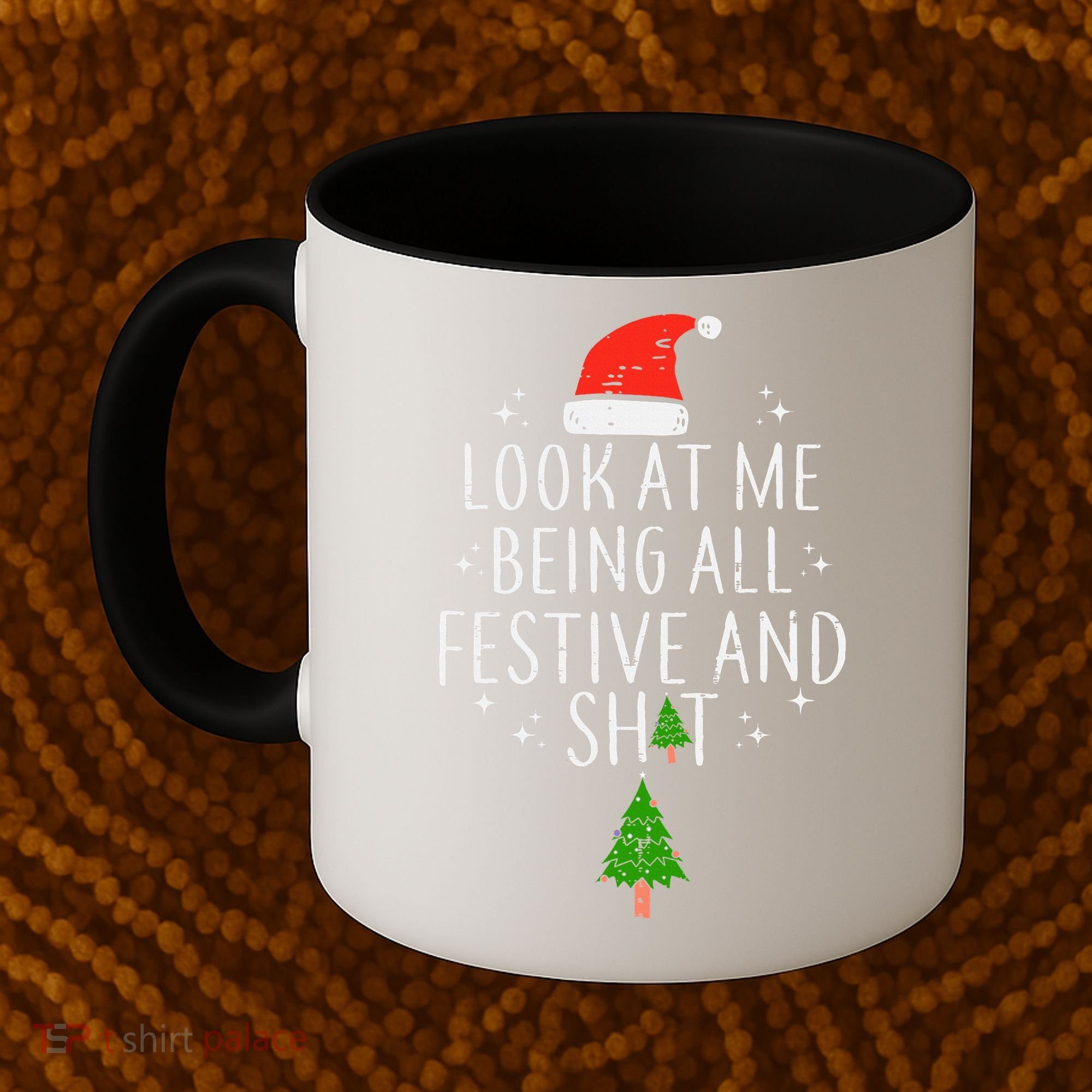 Look At Me Being All Festive Coffee Mug