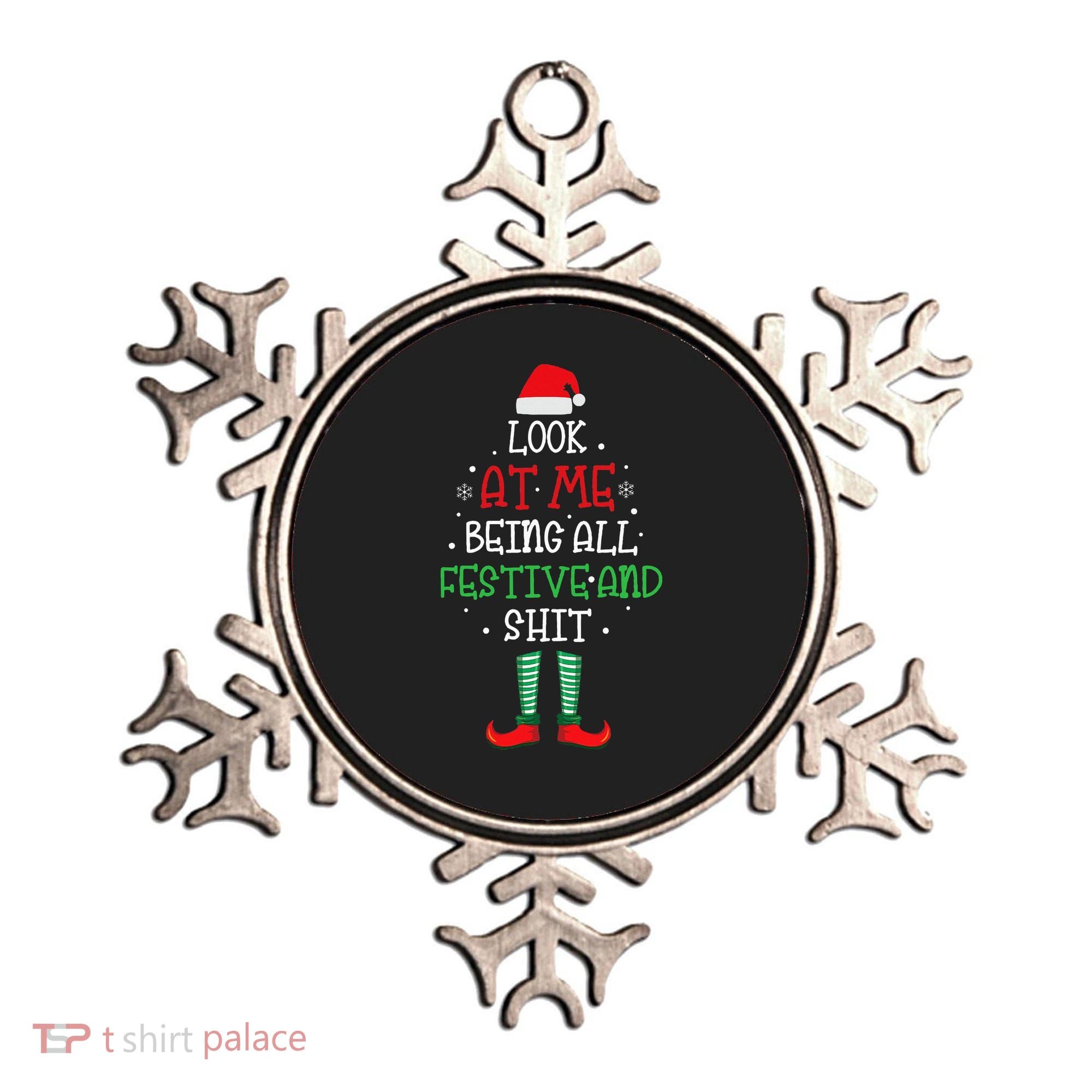 Look At Me Being All Festive And Shit Funny Ornament