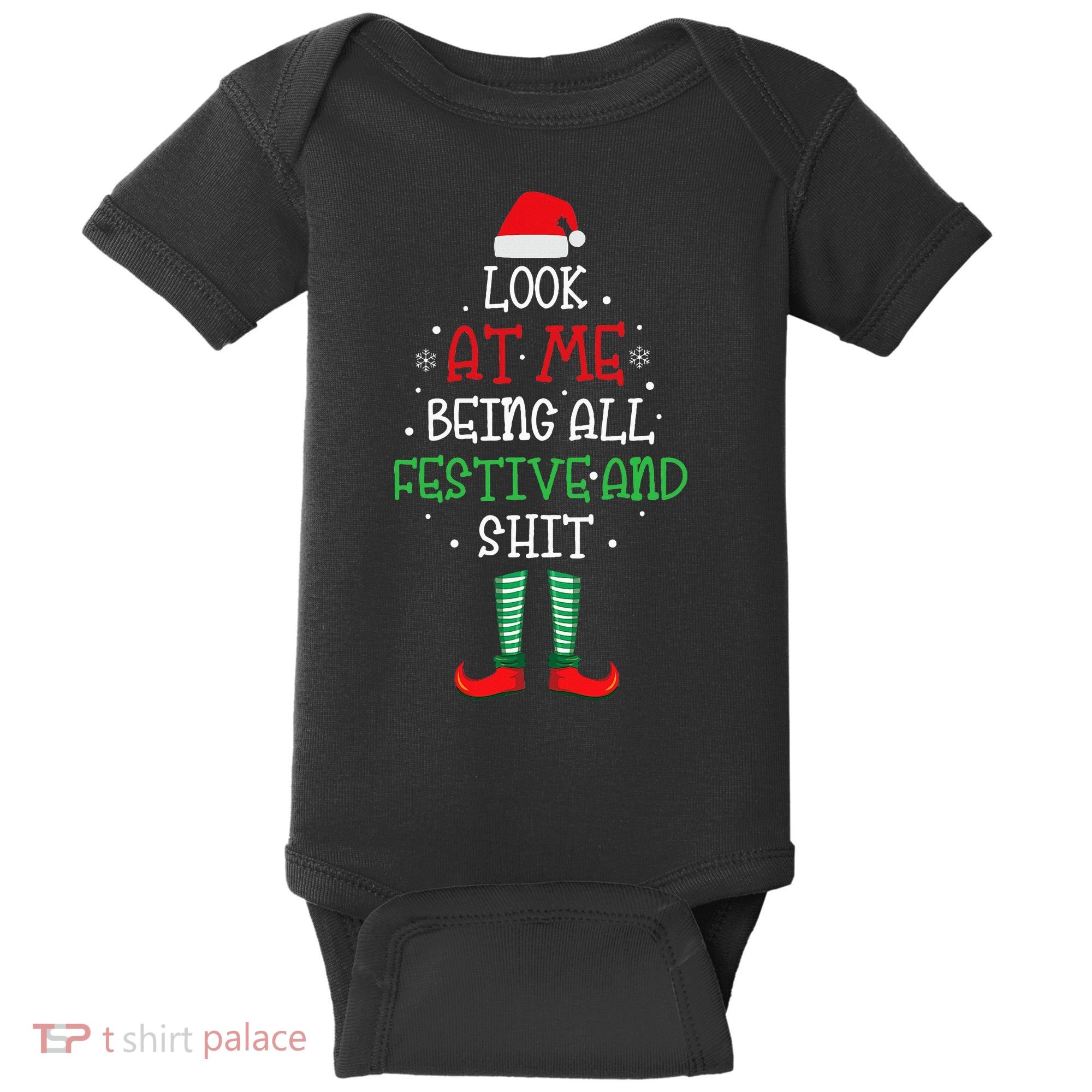 Look At Me Being All Festive And Shit Funny Baby Bodysuit