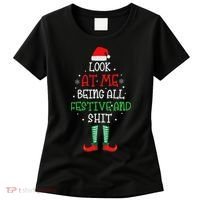 Look At Me Being All Festive And Shit Funny Women's T-Shirt thumb 0