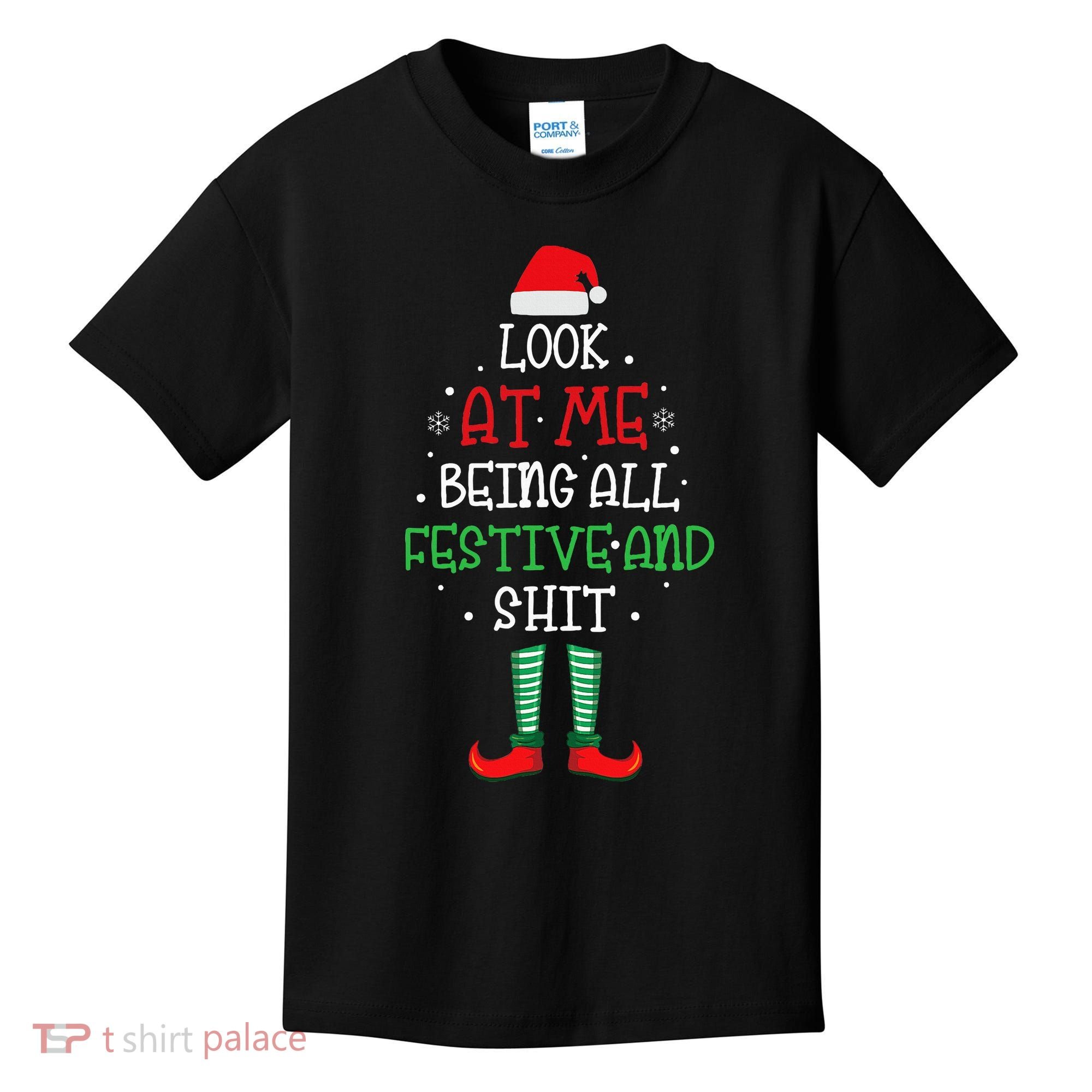 Look At Me Being All Festive And Shit Funny Kids T-Shirt
