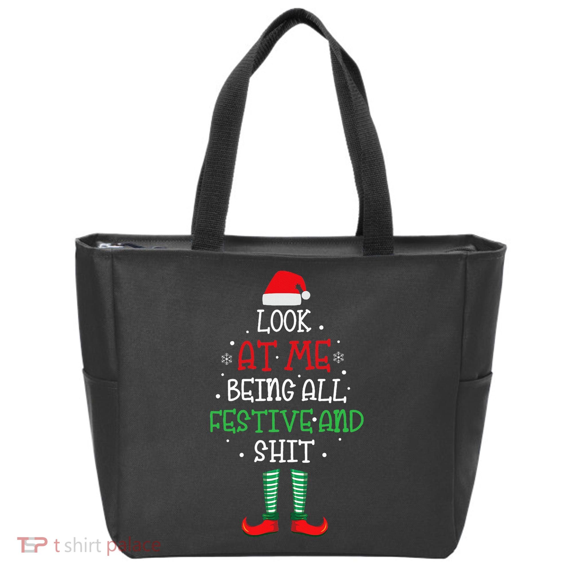 Look At Me Being All Festive And Shit Funny Tote Bag