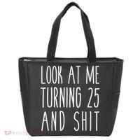 Look At Me Turning 25 and Shit Funny 25th Birthday Tee Tote Bag thumb 0