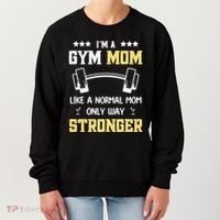 Like A Normal Mom Only Stronger Fitness Mother Gift Women's Sweatshirt thumb 0