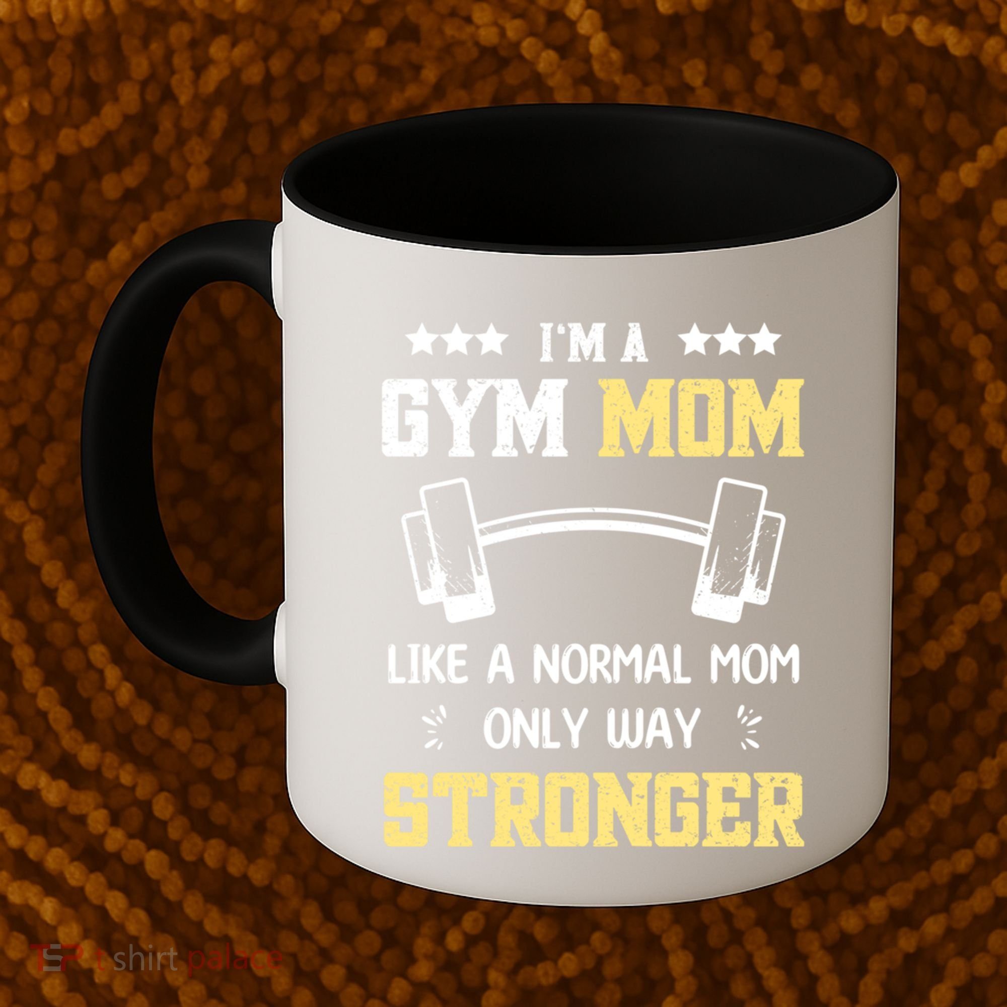Like A Normal Mom Only Stronger Fitness Mother Gift Coffee Mug