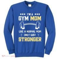 Like A Normal Mom Only Stronger Fitness Mother Gift Sweatshirt thumb 0