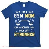 Like A Normal Mom Only Stronger Fitness Mother Gift T-Shirt thumb 0