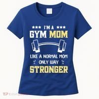Like A Normal Mom Only Stronger Fitness Mother Gift Women's T-Shirt thumb 0