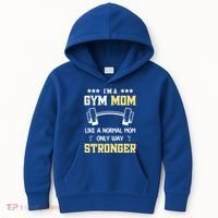 Like A Normal Mom Only Stronger Fitness Mother Gift Kids Hoodie thumb 0