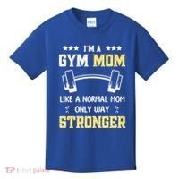 Like A Normal Mom Only Stronger Fitness Mother Gift Kids T-Shirt thumb 0