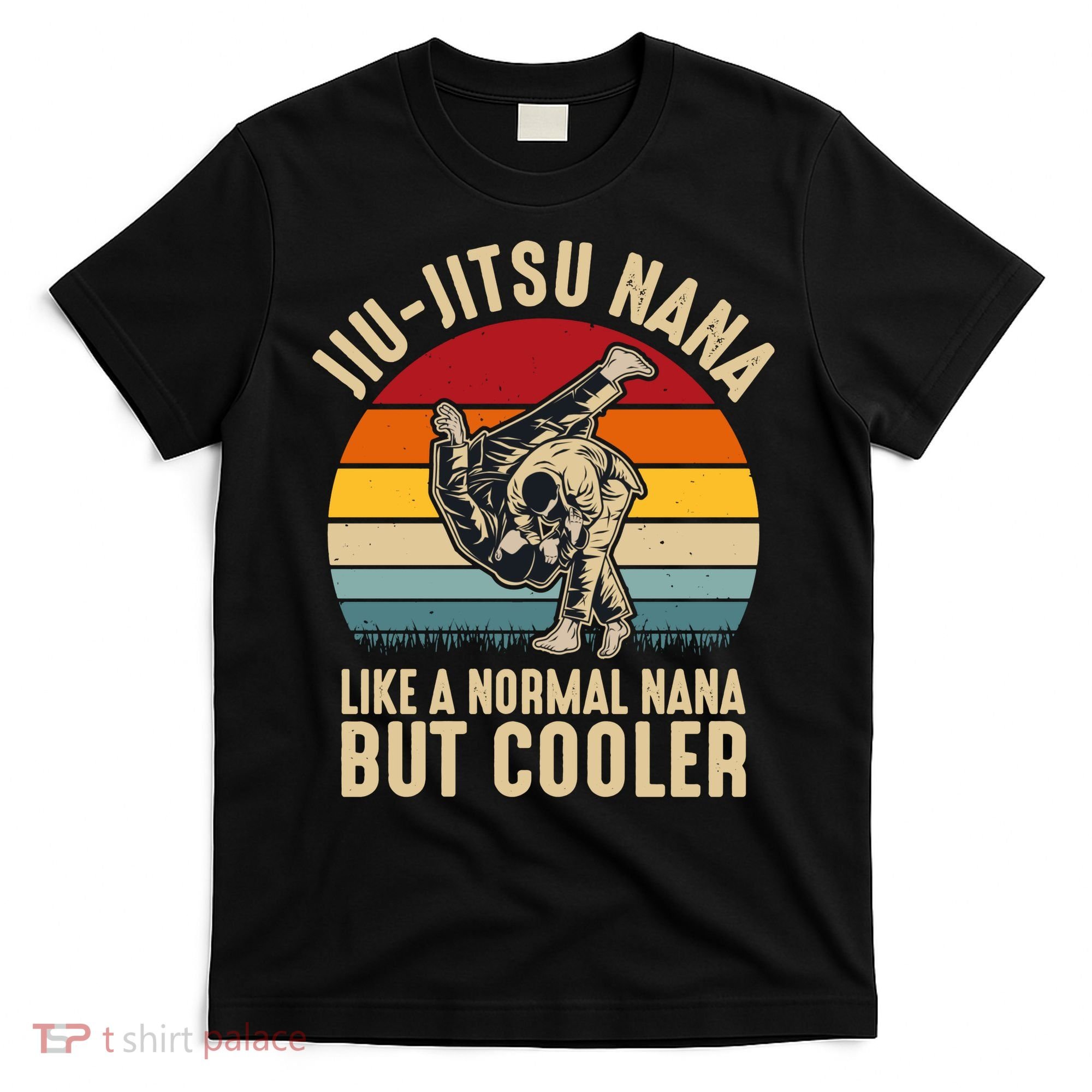 Like A Normal Nana But Cooler Jiu Jitsu Nana Funny Vintage T-Shirt
