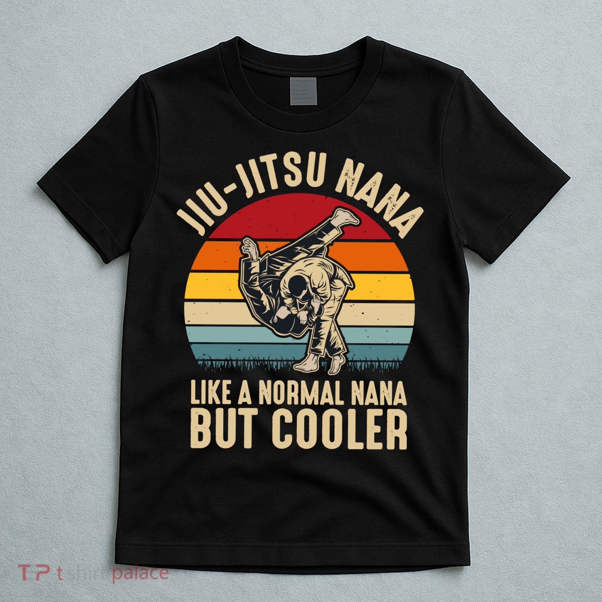 Like A Normal Nana But Cooler Jiu Jitsu Nana Funny Vintage T-Shirt