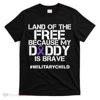 Land Of The Free Because My Daddy Is Brave T-Shirt thumb 0