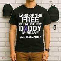 Land Of The Free Because My Daddy Is Brave T-Shirt thumb 6
