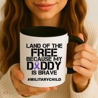 Land Of The Free Because My Daddy Is Brave Coffee Mug thumb 3