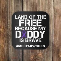 Land Of The Free Because My Daddy Is Brave Coaster thumb 0