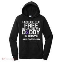Land Of The Free Because My Daddy Is Brave Women's Hoodie thumb 0