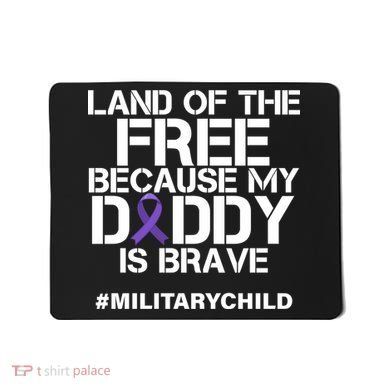 Land Of The Free Because My Daddy Is Brave Mousepad