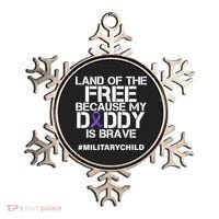Land Of The Free Because My Daddy Is Brave Ornament thumb 0