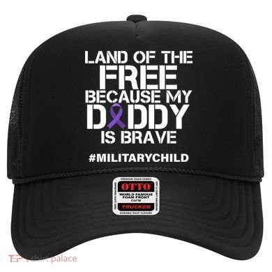 Land Of The Free Because My Daddy Is Brave Hat