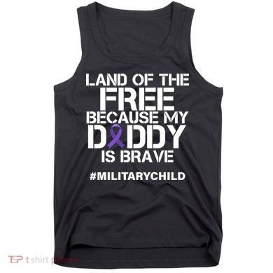 Land Of The Free Because My Daddy Is Brave Tank Top